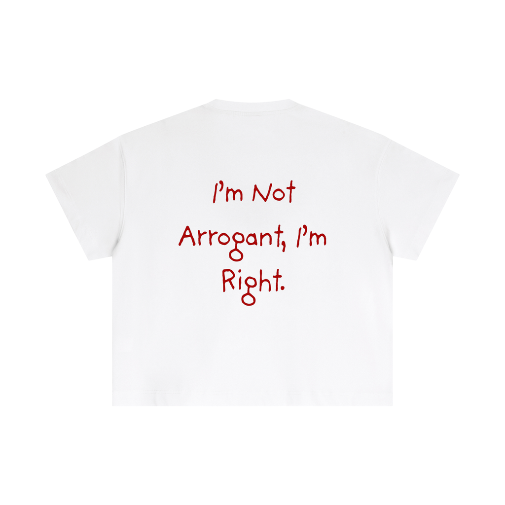T-shirt Cropped – I'M NOT ARROGANT I'M RIGHT