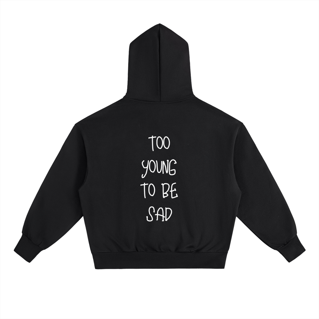 Too young to be sad - Oversized Boxy Hoodie