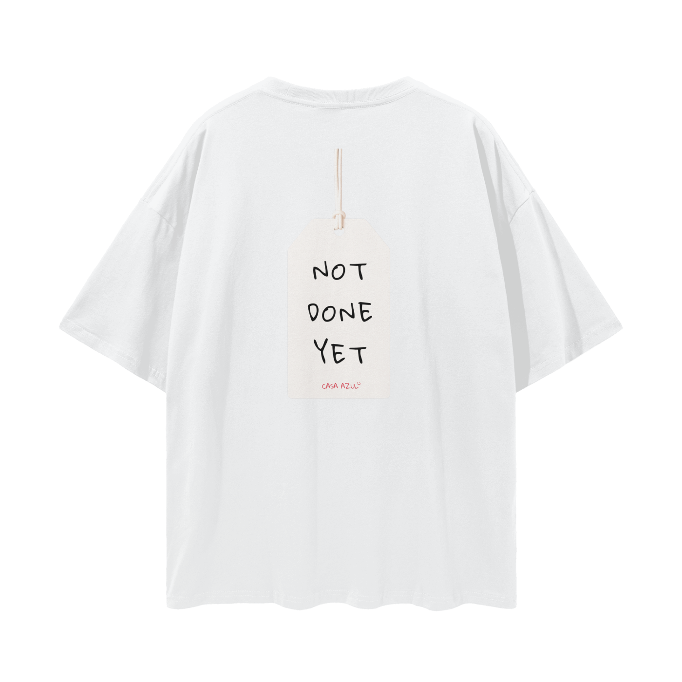 T-Shirt Oversized - Not done yet