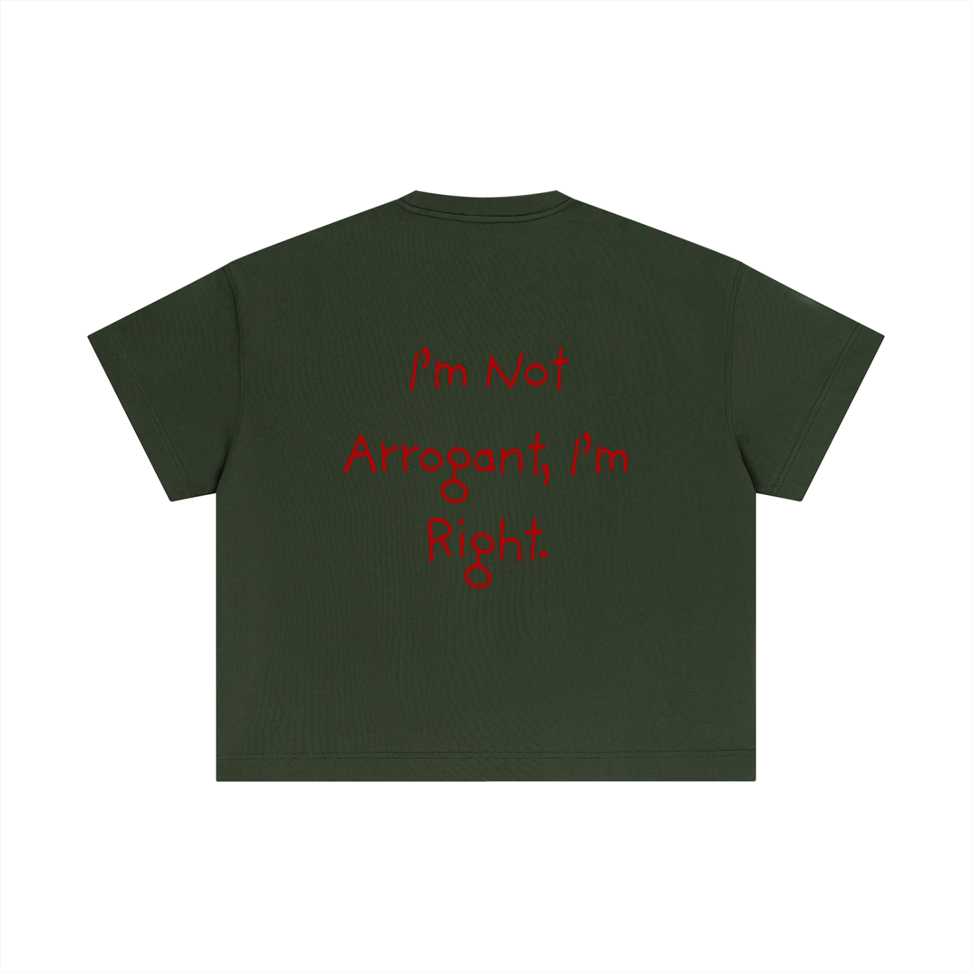 T-shirt Cropped – I'M NOT ARROGANT I'M RIGHT