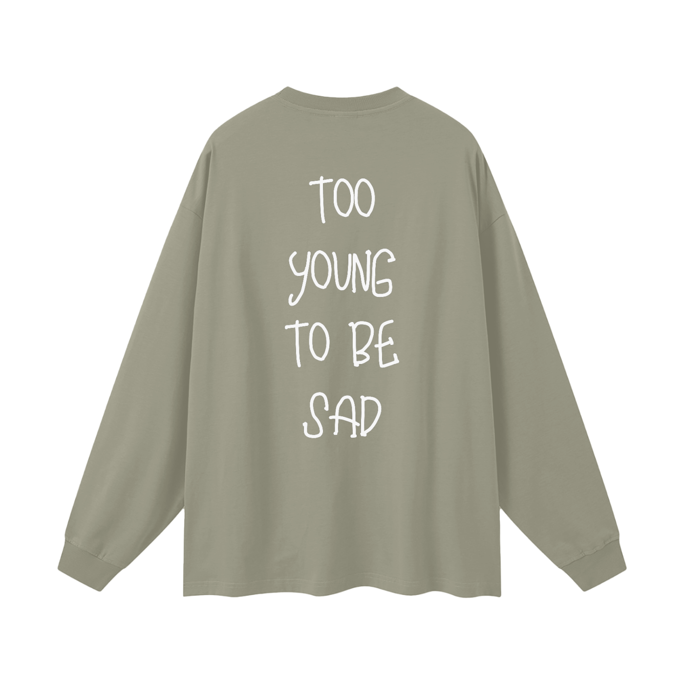 Too Young To Be Sad - Oversized Longsleeve