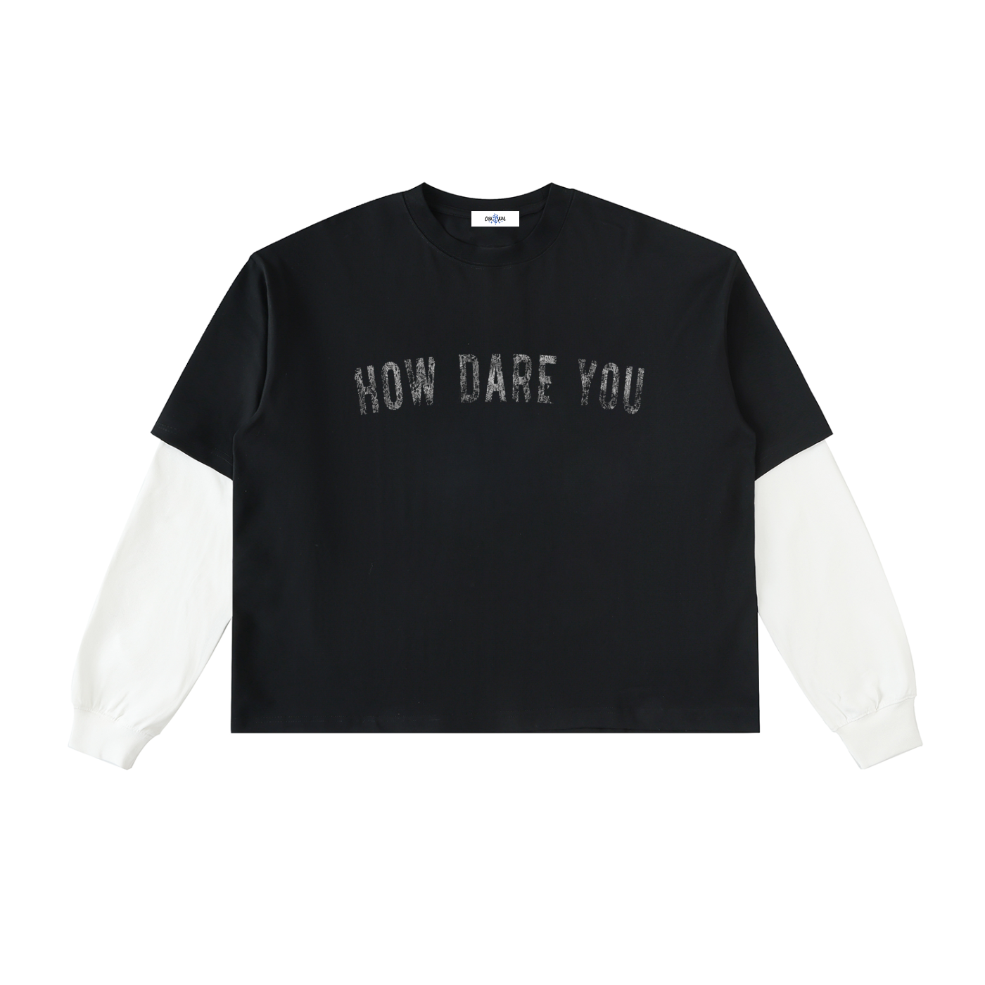 How Dare You - Layered Contrast Longsleeve