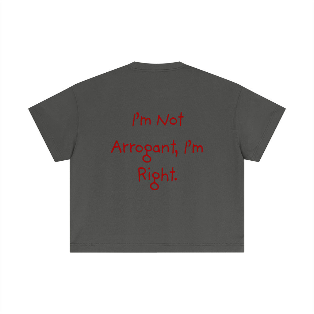 T-shirt Cropped – I'M NOT ARROGANT I'M RIGHT