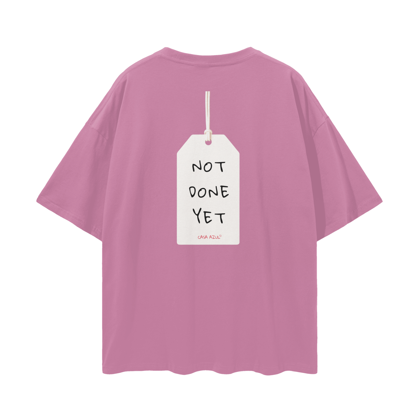 T-Shirt Oversized - Not done yet