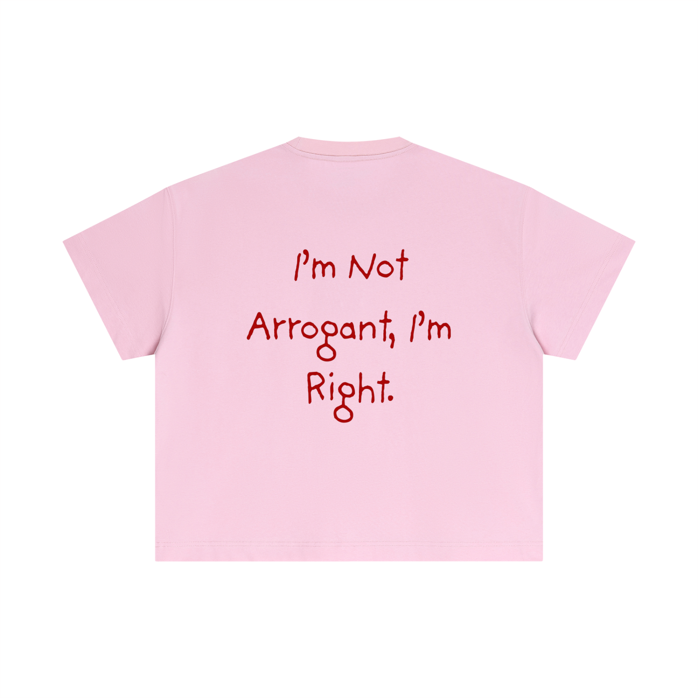 T-shirt Cropped – I'M NOT ARROGANT I'M RIGHT